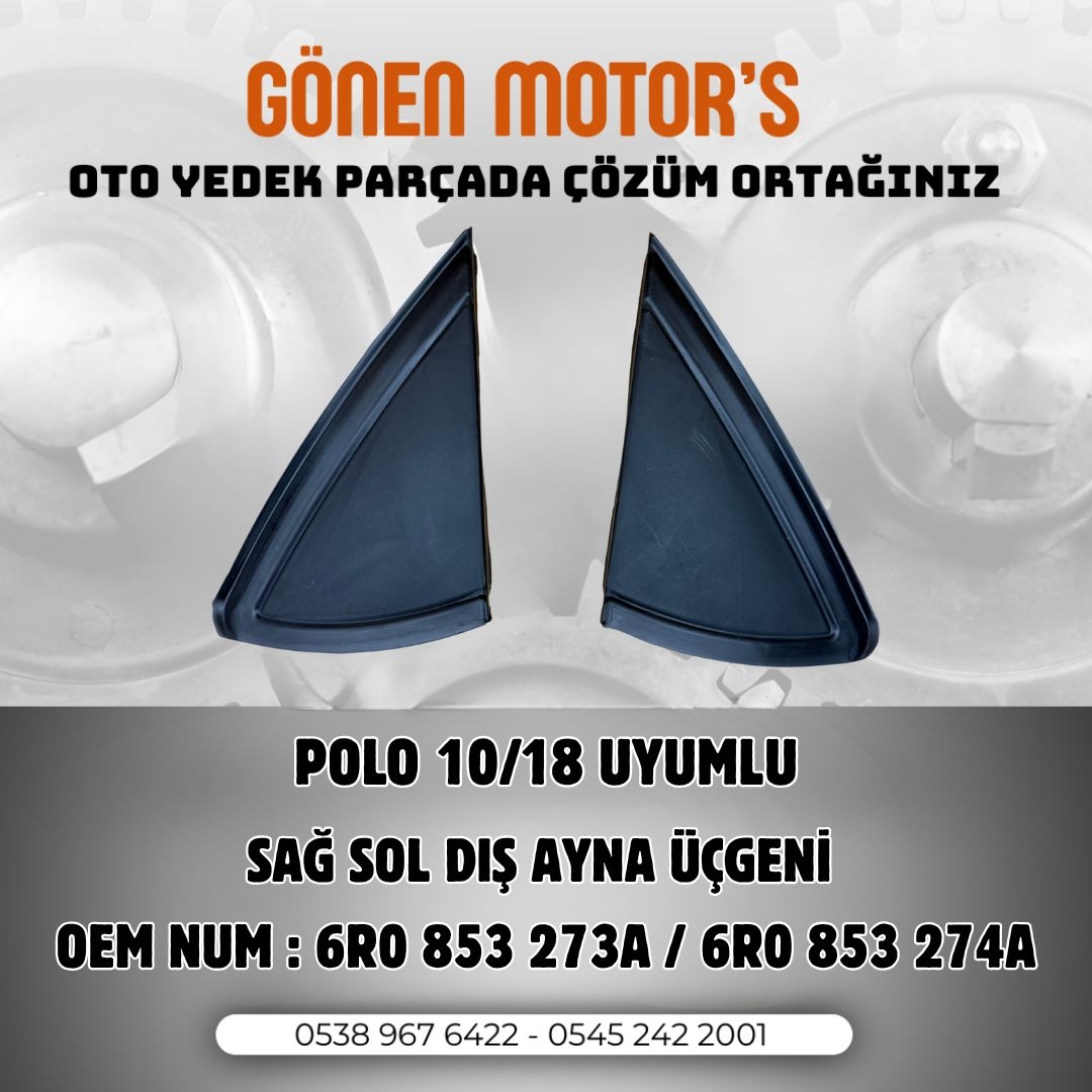 243 - 6R0 853 273 A / 6R0 853 274 A – Polo 2010/2018 Sağ ve Sol Dış Üçgen
